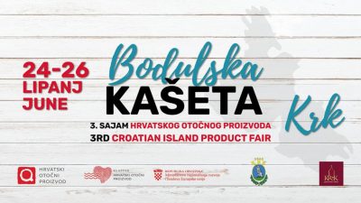 Bodulska kašeta – 3. sajam Hrvatskog otočnog proizvoda ovog vikenda u gradu Krku