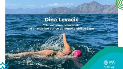 U DUBoak stiže Dina Levačić: „Na valovima odlučnosti: Od znatiželjne curice do nepokolebljive žene“