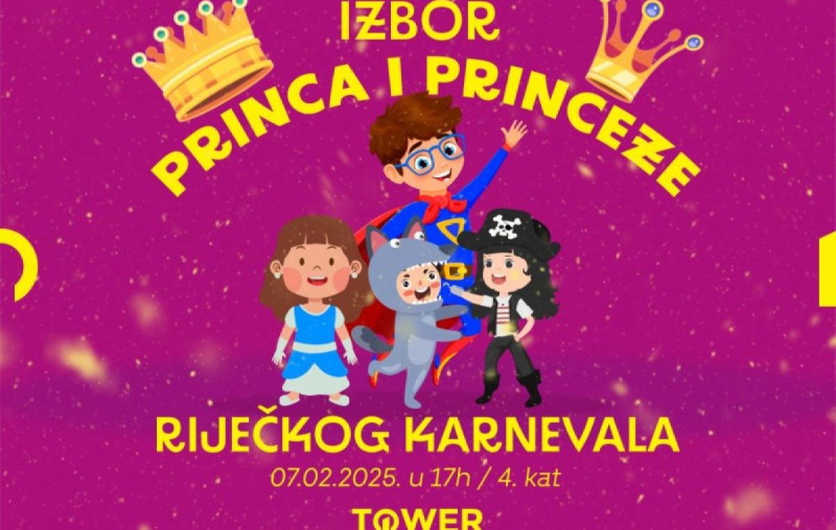 Otvorene prijave za izbor princa i princeze Riječkog karnevala u Tower Centru Rijeka!