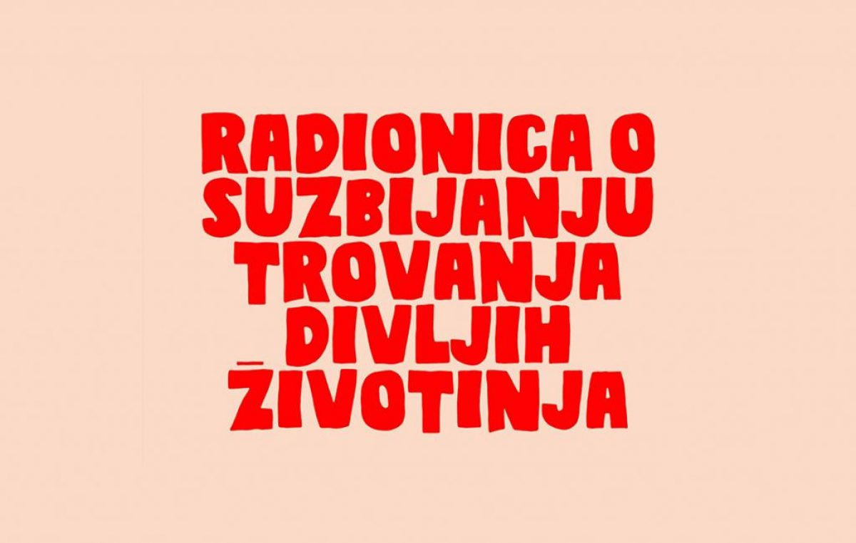 Radionica: Suzbijanje trovanja divljih životinja