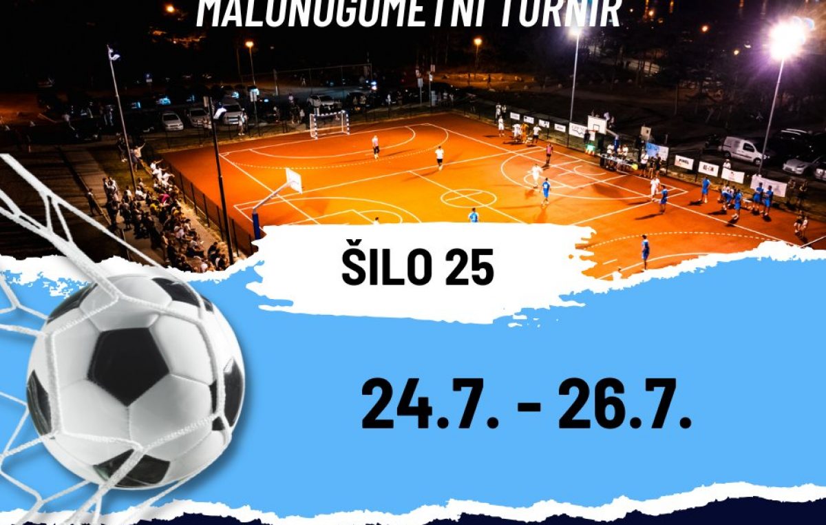 Malonogometni turnir ŠILO 25 – spektakl nogometa i zabave u srcu ljeta