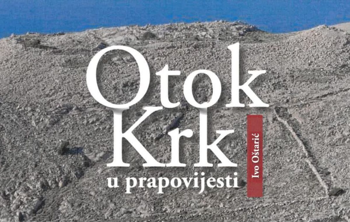 Predstavljanje knjige Ive Oštarića „Otok Krk u prapovijesti“