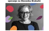“O čemu ne govorimo, a ona je govorila”: Književno druženje posvećeno Slavenki Drakulić u Omišlju